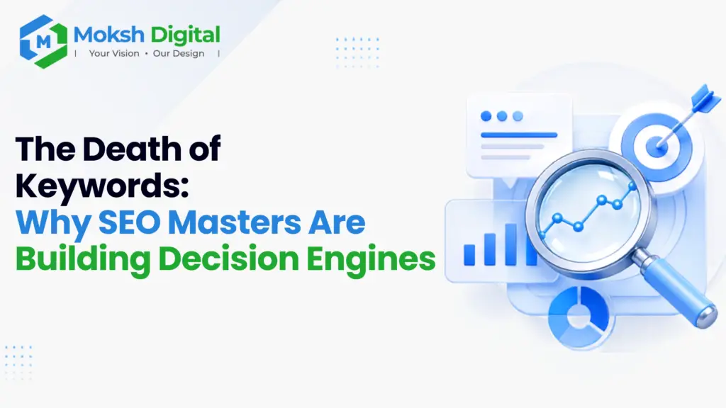 The Death of Keywords Why SEO Masters Are Building Decision Engines, Not Search Rankings